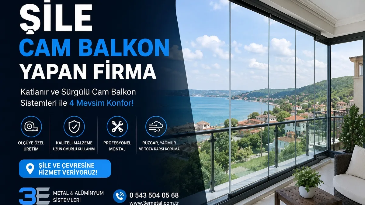 Şile Cam Balkon Yapan Firma ve Montaj Hizmeti